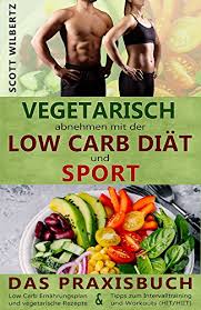 Die meisten pikanten low carb gerichte für mittags und abends enthalten ausreichend gemüse, da das von vielen personen, die sich kohlenhydratarm ernähren, in zu geringer menge aufgenommen wird. Vegetarisch Abnehmen Mit Der Low Carb Diat Und Sport Das Praxisbuch Low Carb Ernahrungsplan Und Vegetarische Rezepte Tipps Zum Intervalltraining Und Workouts Hit Hiit Ebook Wilbertz Scott Amazon De Kindle Shop