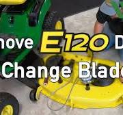 How to Change John Deere E120 Mower Blades and Remove Deck