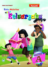 Warnailah dengan imajinasi dan kreasi kalian agar gambar terlihat lebih menarik. Buku Aktivitas A Tema Keluargaku Penerbit Bukit Mas Mulia