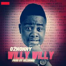 Willy Willy by O2Nonny: Listen