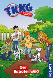 Tim, karl, klößchen und gaby haben mit der polizei eine einbrecherbande geschnappt. Tkkg Junior 9 Der Roboterhund Kinderbuch Kinder Jugendbuch E Books Digital Kosmos
