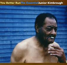 That Devil Music: CD Review: Junior Kimbrough's You Better Run (2003)
