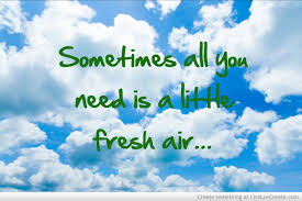 Fresh Air Quotes Quotesgram