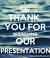 Thank You For Watching And Listening To Our Presentation