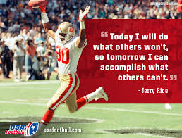 People would look at me weird. Jerryrice Hardwork Football Is Life Sports Mom Football Love