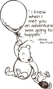 Don't worry, i believe he already knows. Adventure Pooh Bear Quotes Quotesgram