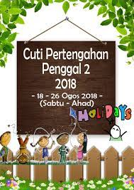 Saturday, march 17, 2018 8:00:00 am timezone: Blog Rasmi Sekolah Menengah Kebangsaan Valdor Cuti Pertengahan Penggal Kedua Tahun 2018