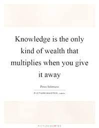 Knowledge Is The Only Kind Of Wealth That Multiplies When You Picture Quotes