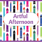 Artful Afternoon (Ages 3 and Up) event image