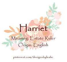 Baby Girl Name Harriet Meaning Estate Ruler Origin English Nicknames Hattie Www Pinterest C Baby Girl Names Girl Names Newborn Baby Girl Gifts