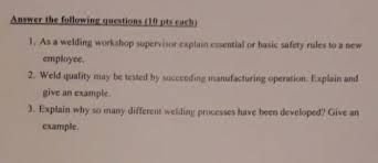 If you are unsure how to operate equipment or perform a task, ask your supervisor. Answer The Following Questions 10 Pts Each 1 As A Chegg Com