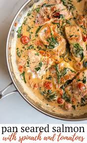 Pan Seared Salmon With Creamy Spinach And Tomatoes Recipe Pan Seared Salmon Seared Salmon Recipes Creamy Spinach