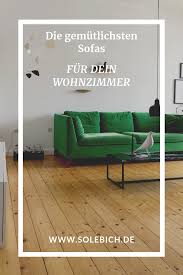 Die Schonsten Sofas Couches Gemutliches Sofa Gebrauchte Mobel Sofas