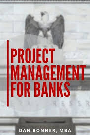 Project Management for Banks - Business Expert Press