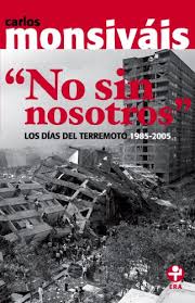 Terremoto is a landscape architecture design studio with offices in los angeles and san francisco, california. No Sin Nosotros Los Dias Del Terremoto 1985 2005 Spanish Edition Ebook Monsivais Carlos Amazon De Kindle Shop