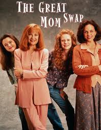 The Great Mom Swap