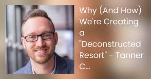 Why (And How) We're Creating a "Deconstructed Resort"