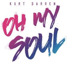 Oh My Soul By Kurt Darren On Tidal tidal