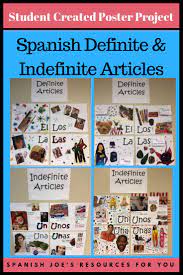 Spanish Definite Indefinite Article Student Created Poster Project Definite And Indefinite Articles Student Created Learning Spanish