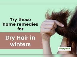 It is an excellent home remedy for dry hair. Dry Hair In Winters Try These 4 Effective Home Remedies To Treat Them