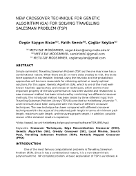 If we can find an efficient method (that produce a good result in a short time) to solve . Doc New Crossover Technique For Genetic Algorithm Ga For Solving Travelling Salesman Problem Tsp Fatih Semiz Academia Edu