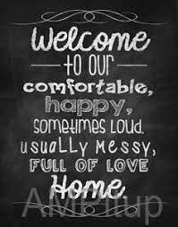 Funny welcome wishes for the guests are humorous for bringing a smile on the face of the guests. Chalkboard Welcome To Our Happy Comfortable By Ampitupdesigns Welcome Home Quotes Chalkboard Quotes Chalkboard