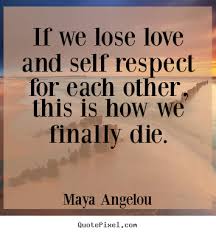 Bishops produce materials each year to assist you in these efforts. Quotes About Respect Each Other 95 Quotes