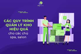 Các quy trình quản lý kho hiệu quả cho các chủ spa, salon - Tin Tức Myspa