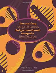17 key kalimba sheet music. You Can T Buy Happiness But You Can Thumb Away At A Kalimba Dual Style 17 Key Grid And 12 Staves Blank Kalimba Tabs 2 Columns Of 17 Keys And 50 Rows Blank Kalimba Sheet Music Notebook Life Music Is 9798648588684 Amazon Com Books