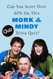 Buzzfeed staff the more wrong answers. Quiz Can You Score Over 80 On This Mork Mindy Trivia Quiz Mork Mindy Trivia Quiz Tv Quiz