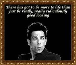 Zoolander Movie Quotes Funny Favorite Movie Quotes Picture Quotes
