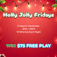 Holly Jolly Fridays — Rosebud Casino event in Valentine, NE