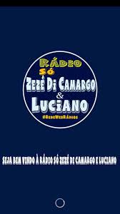 Zeze de carmago e luciano. Radio So Zeze Di Camargo E Luciano 1 0 0 Apk Download Com Zezeeluciano Redewebwebofc Apk Free