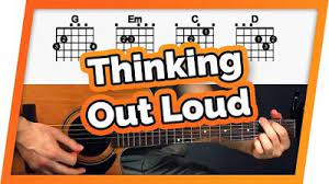 Chord Thinking Out Loud Guitar Lessons Thinking Out Loud Out Loud