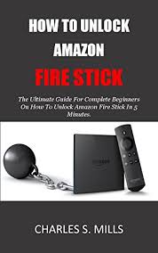 In its stock form, the fire tablet only allows you to download programs from the amazon app store, which means you won't have access to your music, games, or video libraries that live outside of amazon's … How To Unlock Amazon Fire Stick The Ultimate Guide For Complete Beginners On How To Unlock Amazon Fire Stick In 5 Minutes English Edition Ebook S Mills Charles Amazon Com Mx Tienda Kindle