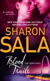 Buy books sharon sala and get the best deals at the lowest prices on ebay! Blood Trails The Searchers 3 By Sharon Sala