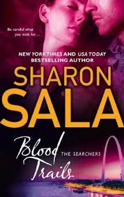 Maybe you would like to learn more about one of these? Blood Trails The Searchers 3 By Sharon Sala