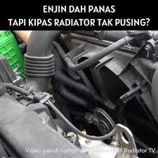 Yang paling penting, periksalah air radiator. Rbm Radiator Enjin Dah Panas Tapi Kipas Radiator Tak Pusing Facebook
