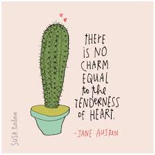 If you are thinking about propagating cactus plants, then stick around for a little bit as i will show you how to do it like a pro. There Is No Charm Equal To The Tenderness Of Heart Jane Austen Cactus Love Art By Susa Talan Inspirational Quotes Love Words Quotations