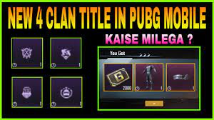 New 4 Clan Title In Pubg Mobile Get Upto 2000 Ag Currency Exterminator Set Youtube