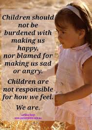 Children Are Not Responsible For How We Feel We Are Parents Children Parenting Discipline Peacef Conscious Parenting Good Parenting Parenting Discipline