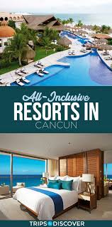 Top 8 All Inclusive Resorts In Cancun Mexico With Photos Tripstodiscover Cancun Hotels Cancun Mexico Resorts All Inclusive Resorts