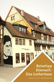 Lutherhaus In Eisenach Im Museums Check Thuringen Eisenach Reisetipps Reisen