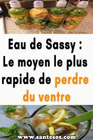 Eau De Sassy Le Moyen Le Plus Rapide De Perdre Du Ventre Eau De Sassy Perdre Du Ventre Maigrir Naturellement