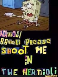 Spongebob ravioli, ravioli ravioli, give me the formuoli. Ravioli Ravioli Give Me The Formuoli Image Gallery List View Know Your Meme
