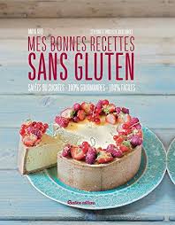 Mes Bonnes Recettes Sans Gluten Cuisine Bien Etre Telecharger Pdf Epub Mobi Bonne Recette Livre De Recettes De Cuisine Recette