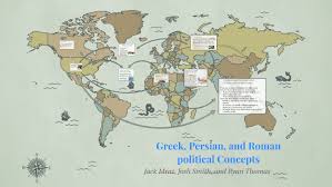 Greek Roman And Persian Poitics By Jack Mraz On Prezi