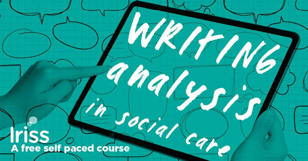 Writing analysis in social care - Thinking about social work writing