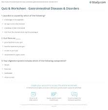 As much as our body needs exercise, our brain also requires some working out from time to time. Quiz Worksheet Gastrointestinal Diseases Disorders Study Com