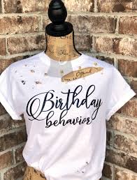 Women S Birthday Shirts For Adults Distressed Birthday Shirt For Women Select Your Saying Distressed Birthday Shirt Birthday Safety Birthday Shirts 21st Birthday Shirts Birthday Squad Shirts